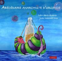 Abécédaire anarchiste d'urgence