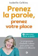 Prenez la parole, prenez votre place, Le programme d'isabelle calkins pour parler avec aisance et efficacité