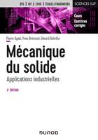 Mécanique du solide - 2e éd. - Applications industrielles, Applications industrielles