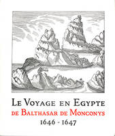 VOYAGE EGYPTE BALTH.DE MONCONYS