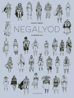 Negalyod, 2, Le dernier mot, Negalyod