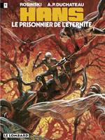 Hans - Tome 2 - Le Prisonnier de l'éternité