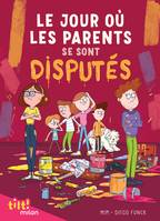 2, Le jour où les parents..., Tome 02, Le jour où les parents se sont disputés