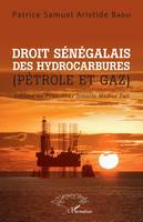 Droit sénégalais des hydrocarbures (Pétrole et gaz), (Pétrole et gaz)