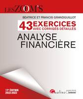 Exercices avec corrigés détaillés - Analyse financière, 43 exercices avec des corrigés détaillés