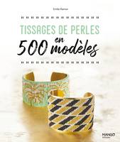 Savoir créer art et technique Tissages de perles en 500 modèles