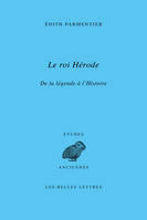 Le roi Hérode, De la légende à l'Histoire