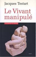 Le Vivant manipulé