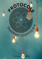 Protocole transfert quantique