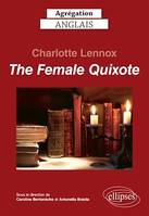 Agrégation anglais 2024. Charlotte Lennox. The Female Quixote