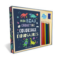 Mon beau carnet de coloriage - Dinosaures - Un livre de coloriages, 8 crayons de couleur, un taille-crayon et des stickers