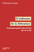 L'ordinaire de la littérature, Que peut (encore) la théorie littéraire ?