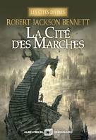 La Cité des marches - Les Cités divines - tome 1