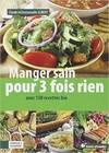 Manger sain pour trois fois rien, avec 150 recettes bio