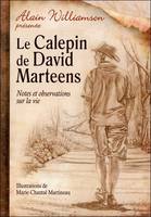 Le Calepin de David Marteens - Notes et observations sur la vie, notes et observations sur la vie