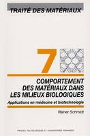 Traité des matériaux, 7, Comportement des matériaux dans les milieux biologiques, Applications en médecine et biotechnologie - Traité des matériaux - Volume 7