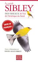 Guide sibley des oiseaux de l'Est de l'Amérique du Nord