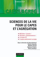 Sciences de la vie pour le Capes et l'Agrégation, leçons corrigées, rappels des connaissances, travaux pratiques, sujets d'écrits corrigés