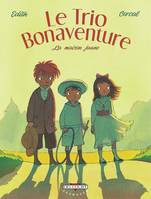 1, Le Trio Bonaventure T01, La Maison jaune