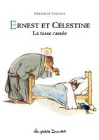 Ernest et Célestine, La tasse cassée, La tasse cassée