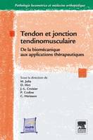 Tendon et jonction tendinomusculaire, De la biomécanique aux applications thérapeutiques