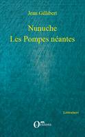 Nunuche, Les Pompes néantes