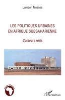 Les politiques urbaines en afrique subsaharienne, Contours réels