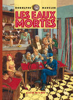 EAUX MORTES (LES)