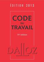 Code du travail 2013 - 75e éd.