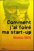 Comment j'ai foiré ma start-up