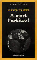 A mort l'arbitre!