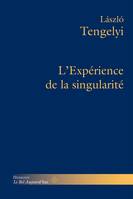 Essais philosophiques, 2, L'expérience de la singularité, Essais philosophiques, Volume 2