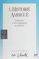 L'Histoire ambiguë, Croissance et développement en question