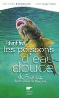 Identifier les poissons d'eau douce de France, de Suisse et Belgique