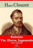 Rabelais : vie, oeuvre, jugements – suivi d'annexes, Nouvelle édition 2019