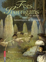 Fées, korrigans et autres créatures mystérieuses de Bretagne