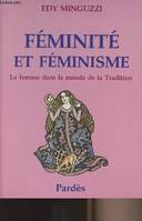 Féminité et féminisme - La femme dans le monde de la Tradition, la femme dans le monde de la tradition