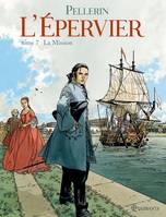 7, L'épervier, Volume 7, La mission