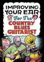 Improving Your Ear For The Country Blues Guitarist