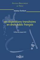 Les dispositions transitoires en droit public français. Volume 62, Nouvelle Bibliothèque de Thèses