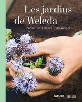 Les jardins de Weleda, Huit jardins, un savoir infini, une beauté éternelle