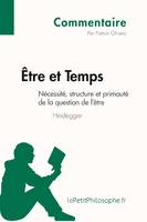 Être et Temps de Heidegger - Nécessité, structure et primauté de la question de l'être (Commentaire), Comprendre la philosophie avec lePetitPhilosophe.fr