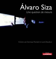 Álvaro Siza, Une question de mesure