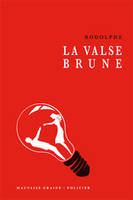 La valse brune