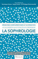 La sophrologie - Les 20 grandes questions pour comprendre