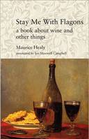 Stay Me with Flagons (Anglais), A book about wine and other things