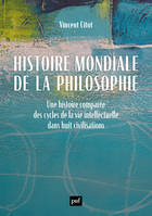 Histoire mondiale de la philosophie, Une histoire comparée des cycles de la vie intellectuelle dans huit civilisations