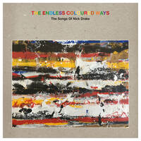 The Endless Coloured Ways: The Songs Of Nick Drake Vol.1