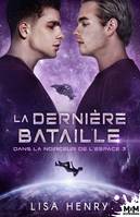 La dernière bataille, Dans la noirceur de l'espace, T3