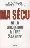 Ma sécu, De la Libération à l'ère Sarkozy